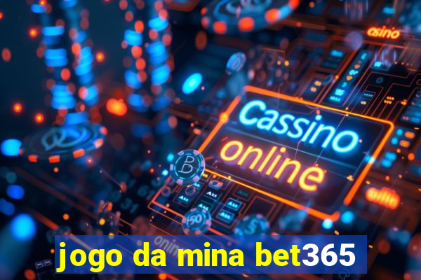 jogo da mina bet365