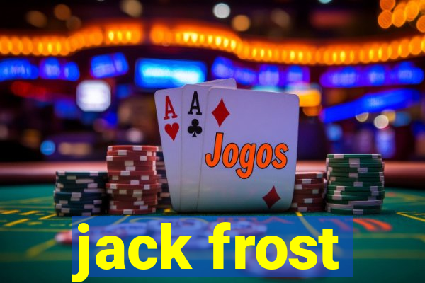 jack frost