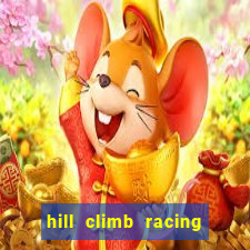 hill climb racing dinheiro infinito 2