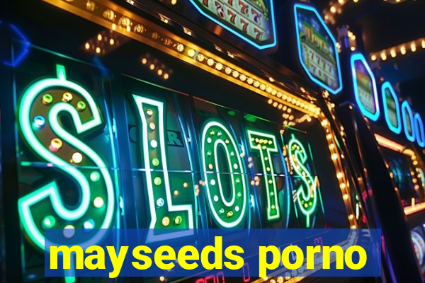 mayseeds porno