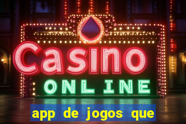 app de jogos que pagam de verdade