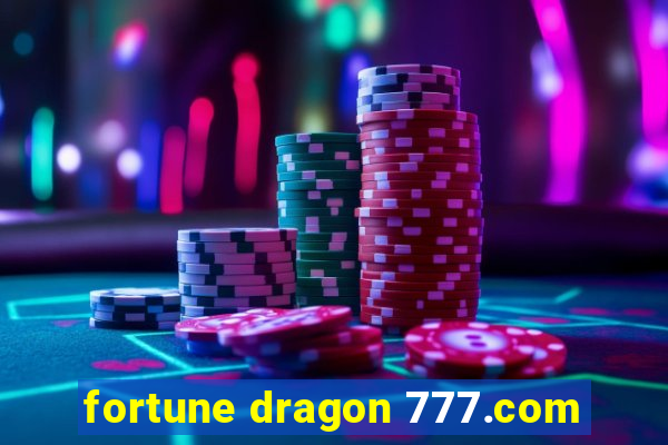 fortune dragon 777.com