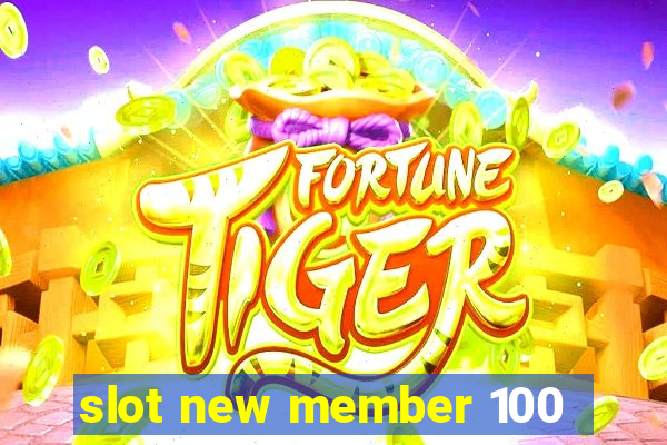 slot new member 100