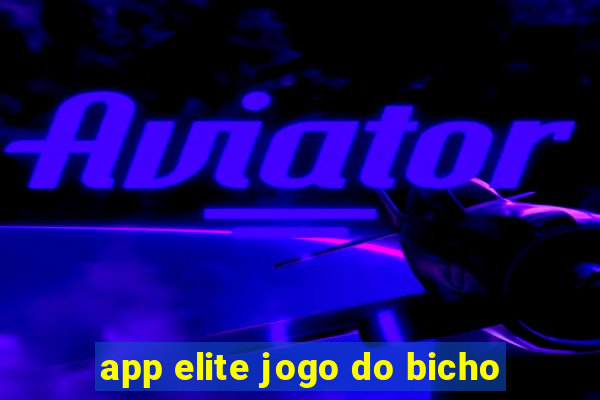 app elite jogo do bicho