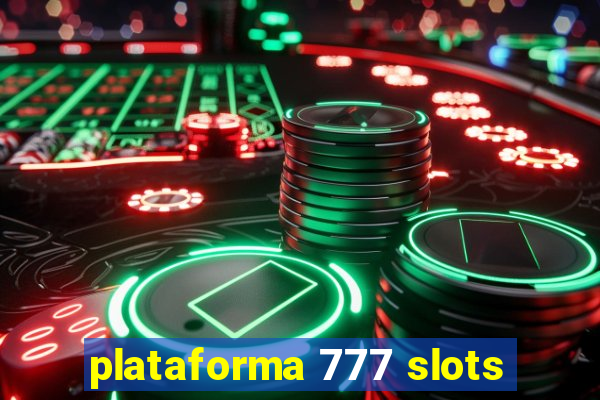 plataforma 777 slots