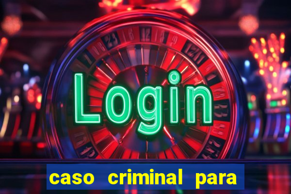 caso criminal para resolver pdf