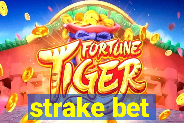 strake bet