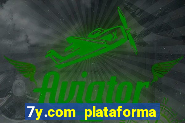 7y.com plataforma de jogos