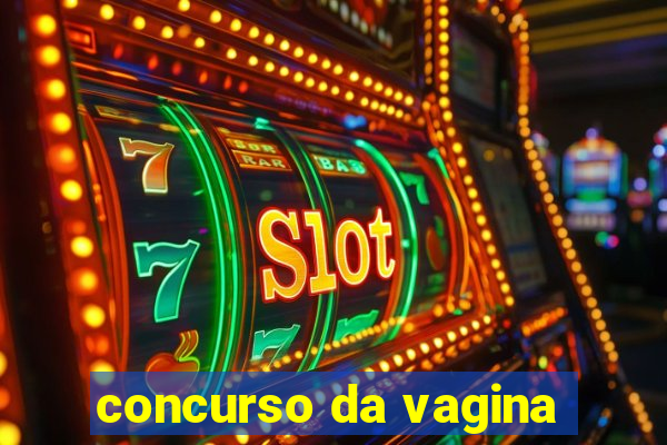 concurso da vagina