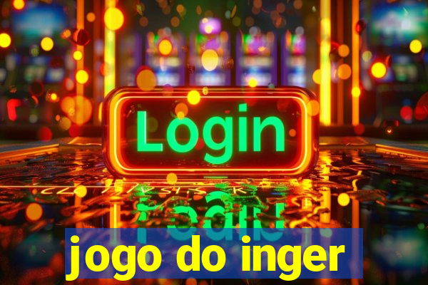 jogo do inger