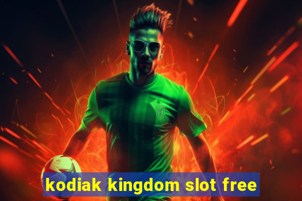 kodiak kingdom slot free