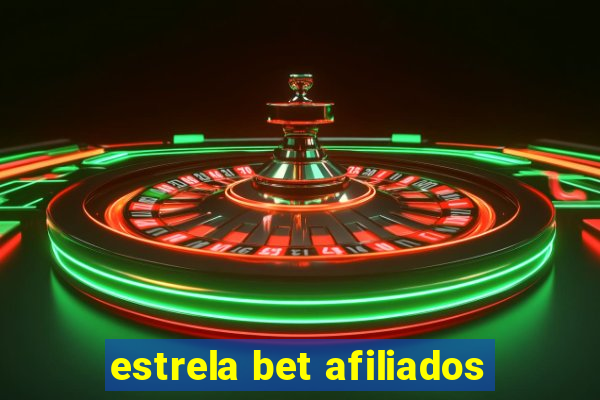 estrela bet afiliados