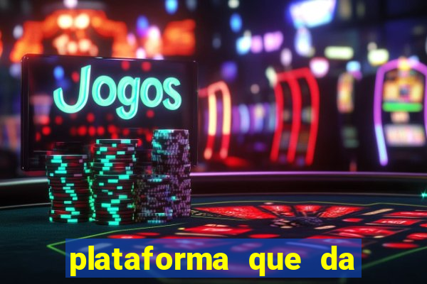 plataforma que da 30 reais para jogar