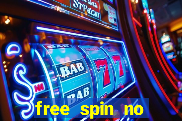 free spin no deposit casino