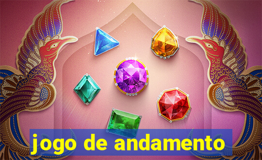 jogo de andamento