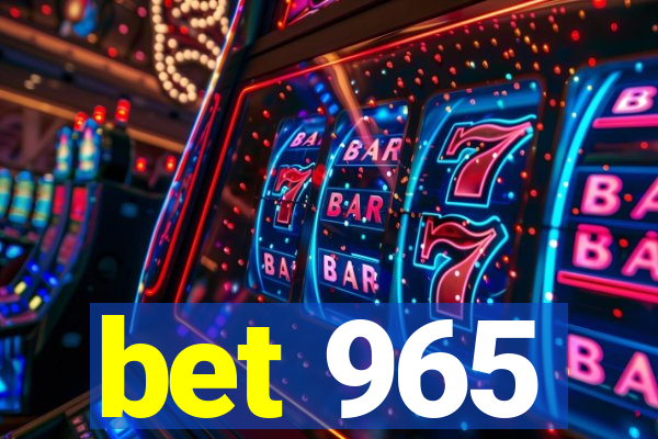 bet 965