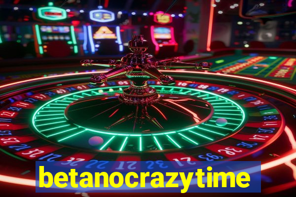 betanocrazytime