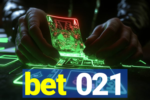 bet 021