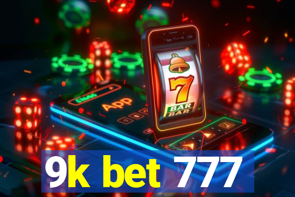 9k bet 777