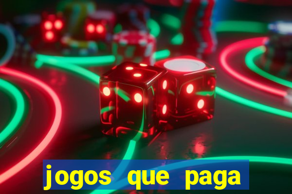 jogos que paga dinheiro sem depositar