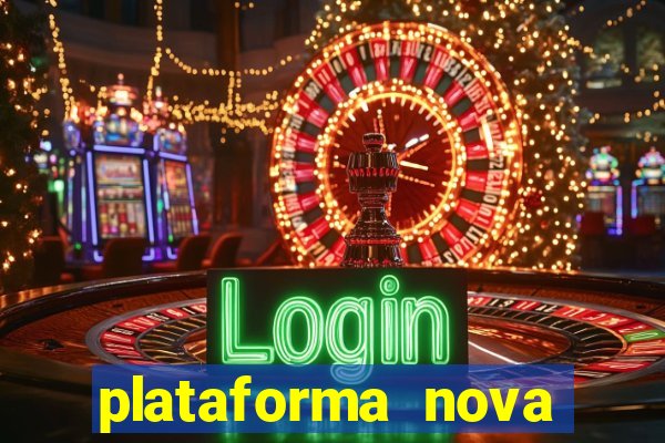 plataforma nova lançada hoje