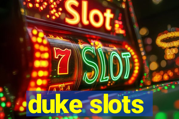 duke slots