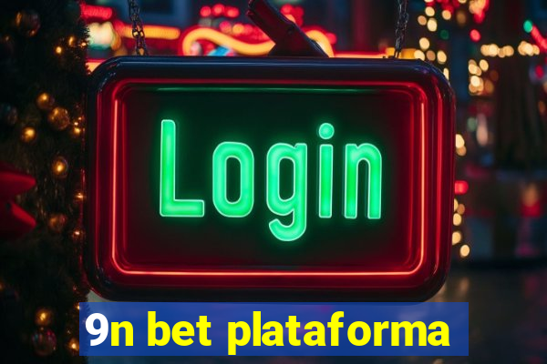 9n bet plataforma