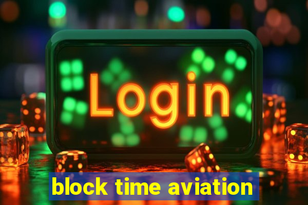 block time aviation