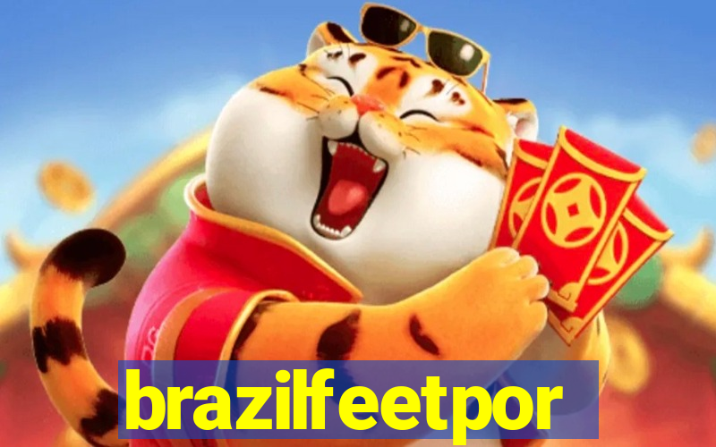 brazilfeetpor