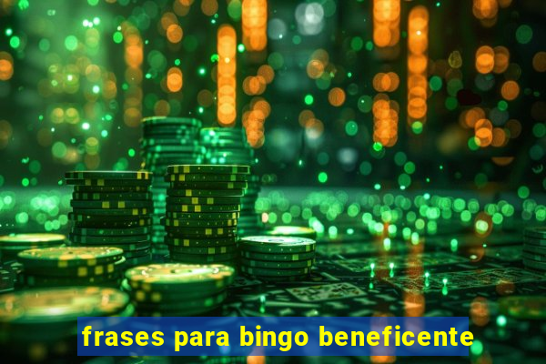 frases para bingo beneficente