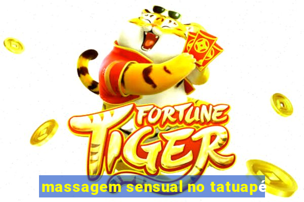 massagem sensual no tatuapé