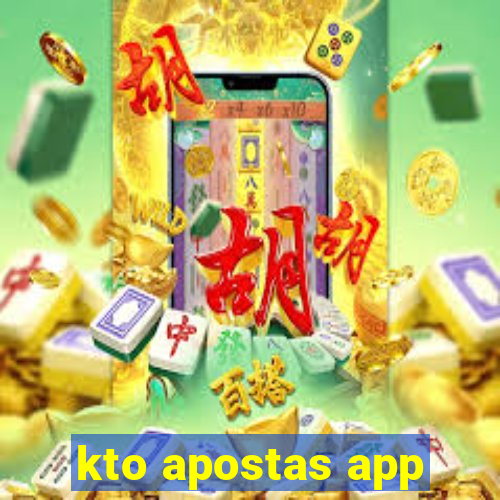 kto apostas app