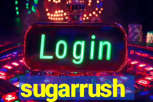 sugarrush