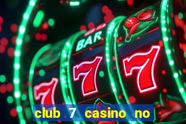 club 7 casino no deposit bonus