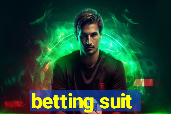 betting suit