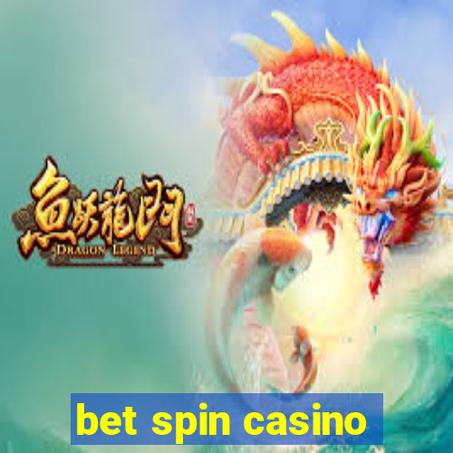 bet spin casino