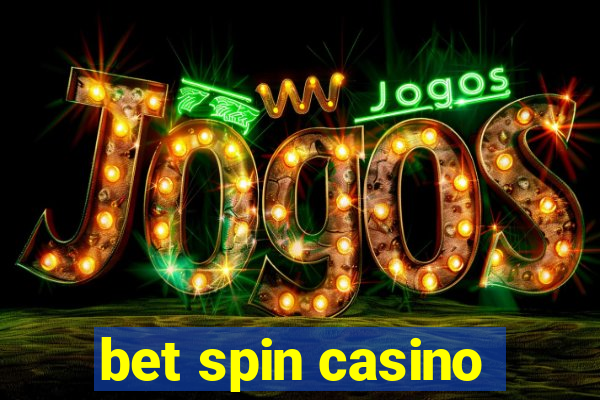 bet spin casino