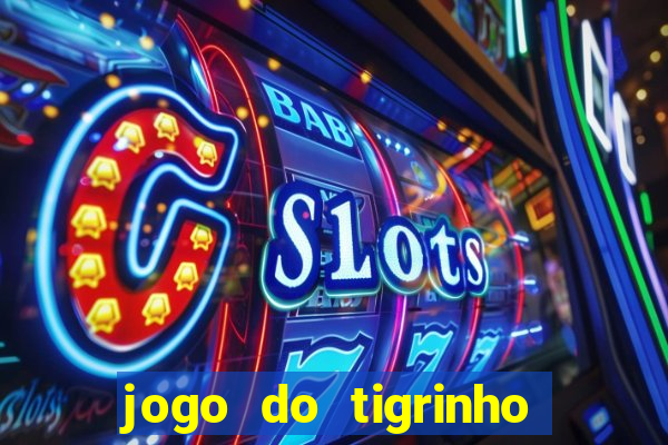 jogo do tigrinho fora do ar