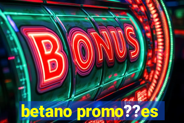 betano promo??es