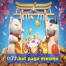 tt77.bet paga mesmo