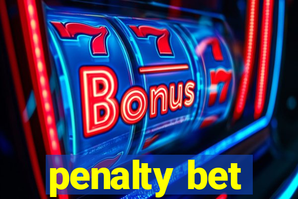 penalty bet