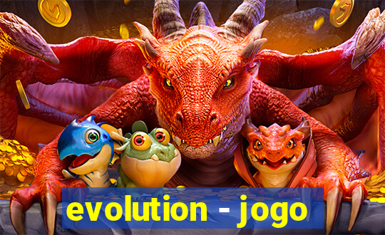 evolution - jogo