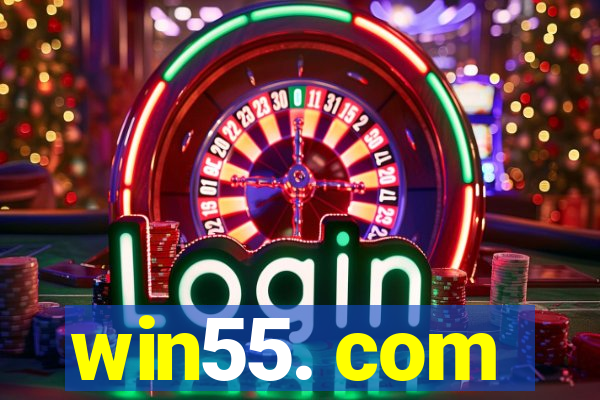 win55. com