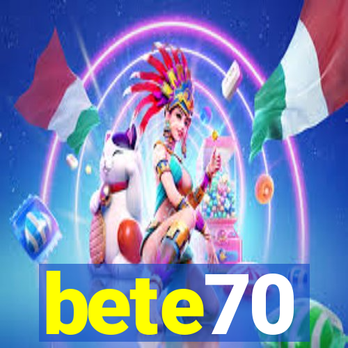 bete70