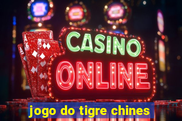 jogo do tigre chines