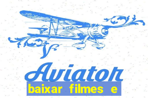 baixar filmes e series mp4