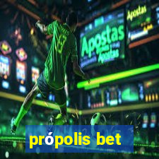 própolis bet