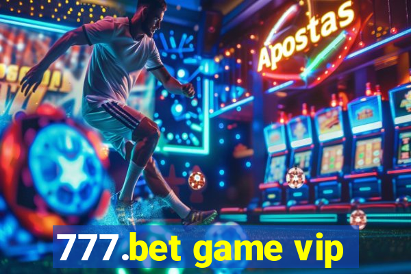 777.bet game vip