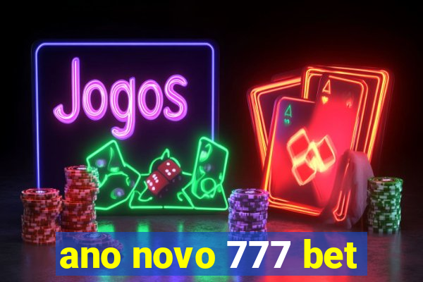 ano novo 777 bet