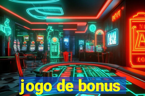 jogo de bonus